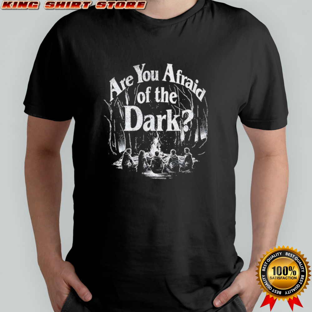 Are you afraid of the dark ignite the flame of hope horror night shirt