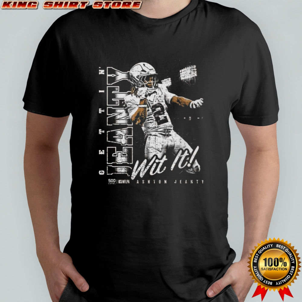 Ashton Jeanty Wit It Las Vegas Raiders Celebration Shirt
