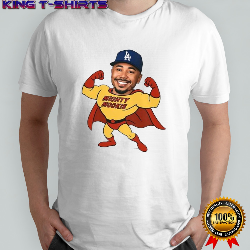 Awesome Mookie Betts Los Angeles Dodgers Mighty Mookie T-Shirt Awesome Mookie Betts Los Angeles Dodgers Mighty Mookie T-Shirt