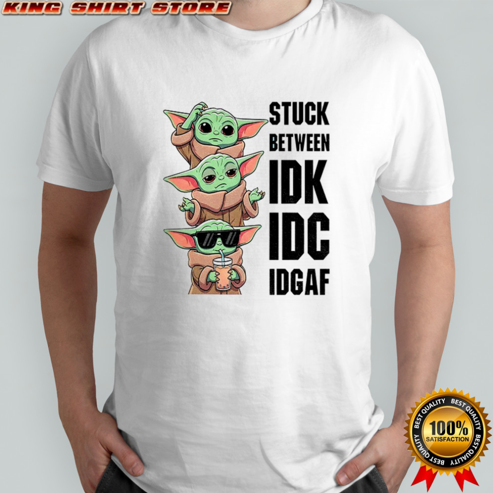 Baby Yoda stuck between IDK IDC IDGAF shirt