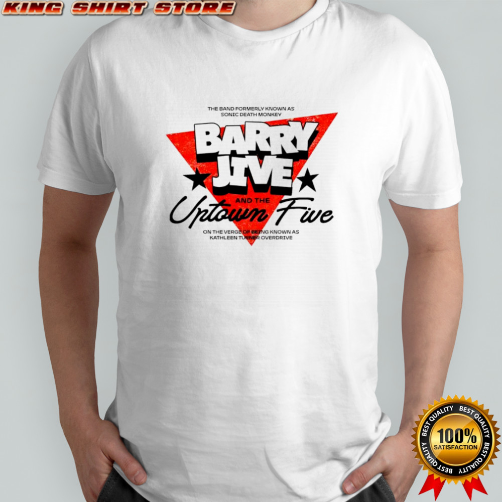 Barry Jive and the Uptown Five shirt