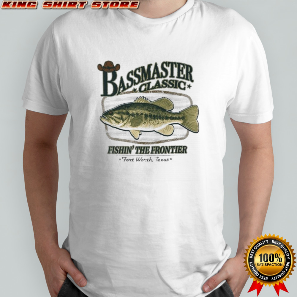 Bassmaster Classic Fishing The Frontier Fort Worth Texas T-shirt Bassmaster Classic Fishing The Frontier Fort Worth Texas T-shirt