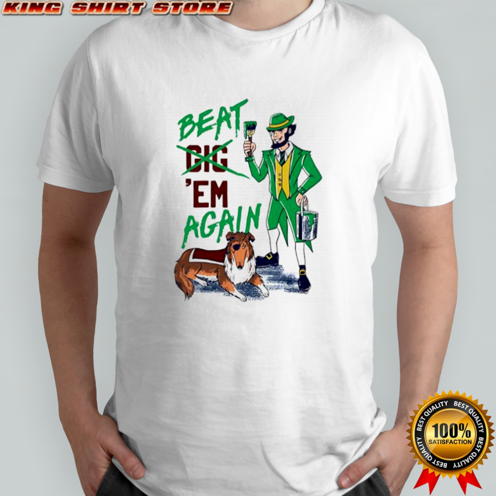 Beat ’em again Notre Dame Fighting Irish vs Mississippi State Bulldogs shirt