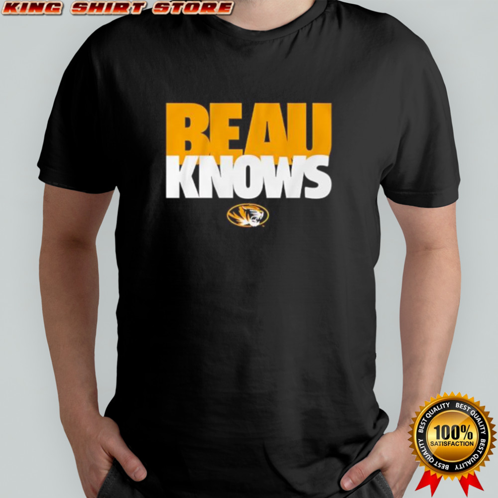 Beau Knows Missouri Tigers college football quote shirt