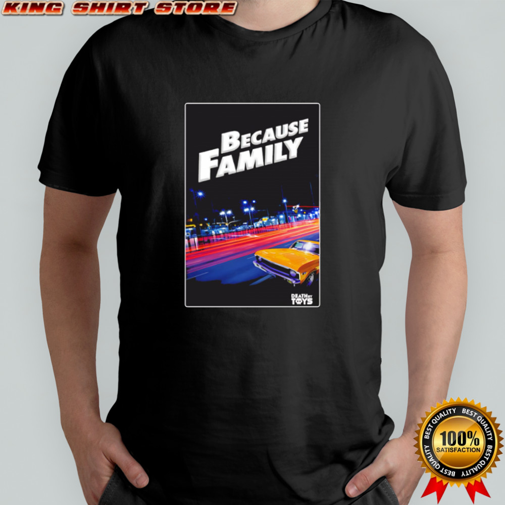 Because Family Fast and Furious Yellow Car shirt