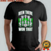 Been there won that trophies shirt