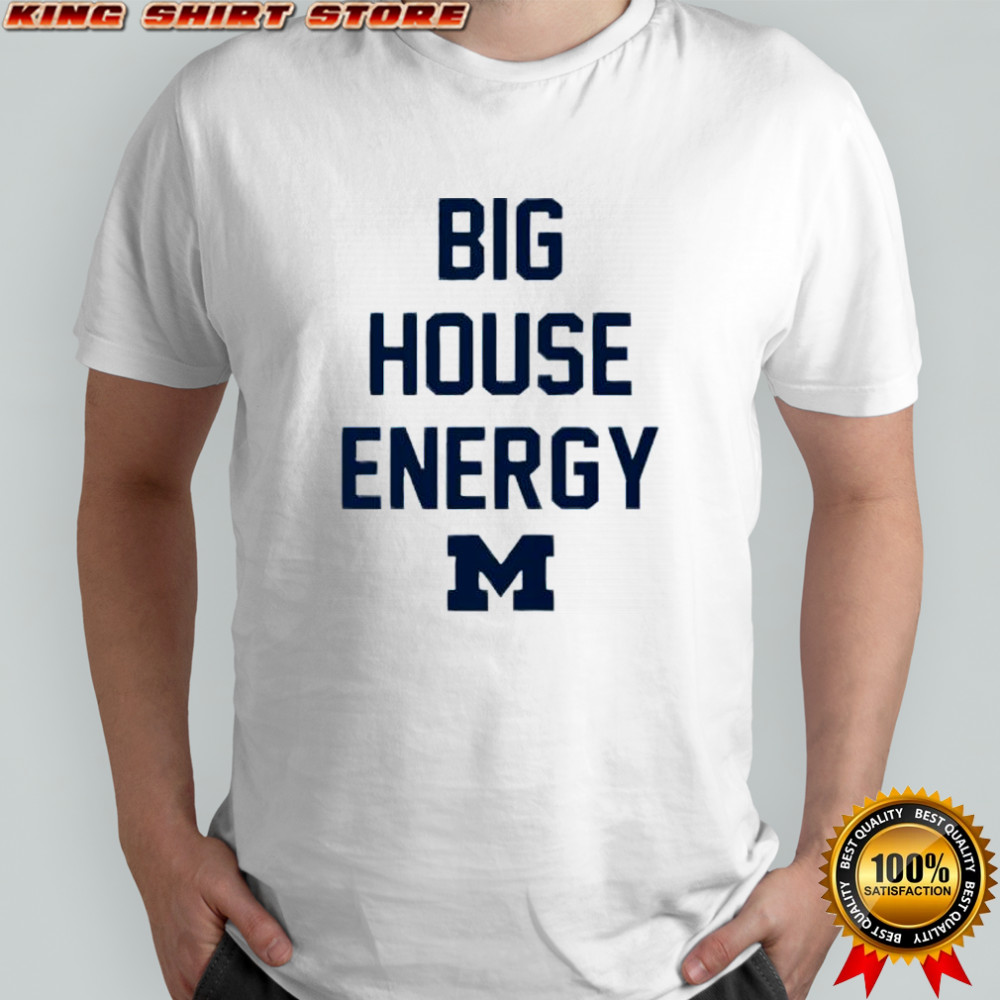 Big House Energy Michigan Wolverines logo shirt