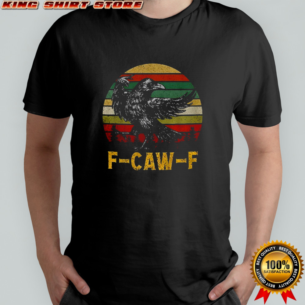 Black crow F-Caw-F pun humor bird cawing grunge raven retro shirt