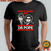 Blues Brothers X Chicago Bears We’re On A Mission From Da Pope T-shirt