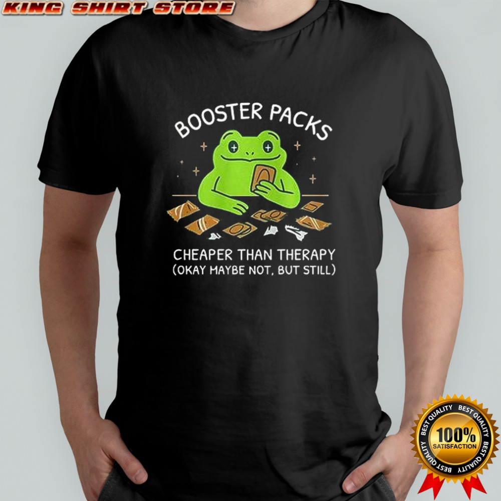 Booster Packs Cheaper Than Therapy Okay Maybe Not Frog TCG Card Gaming shirt