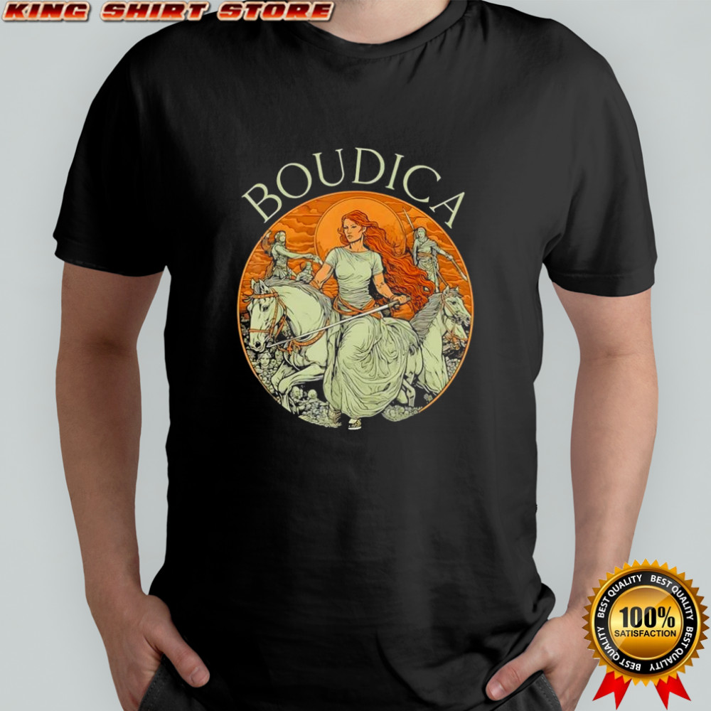 Boudica Boadicea Warior Queen Celtic Iceni Tribes Boudicca shirt
