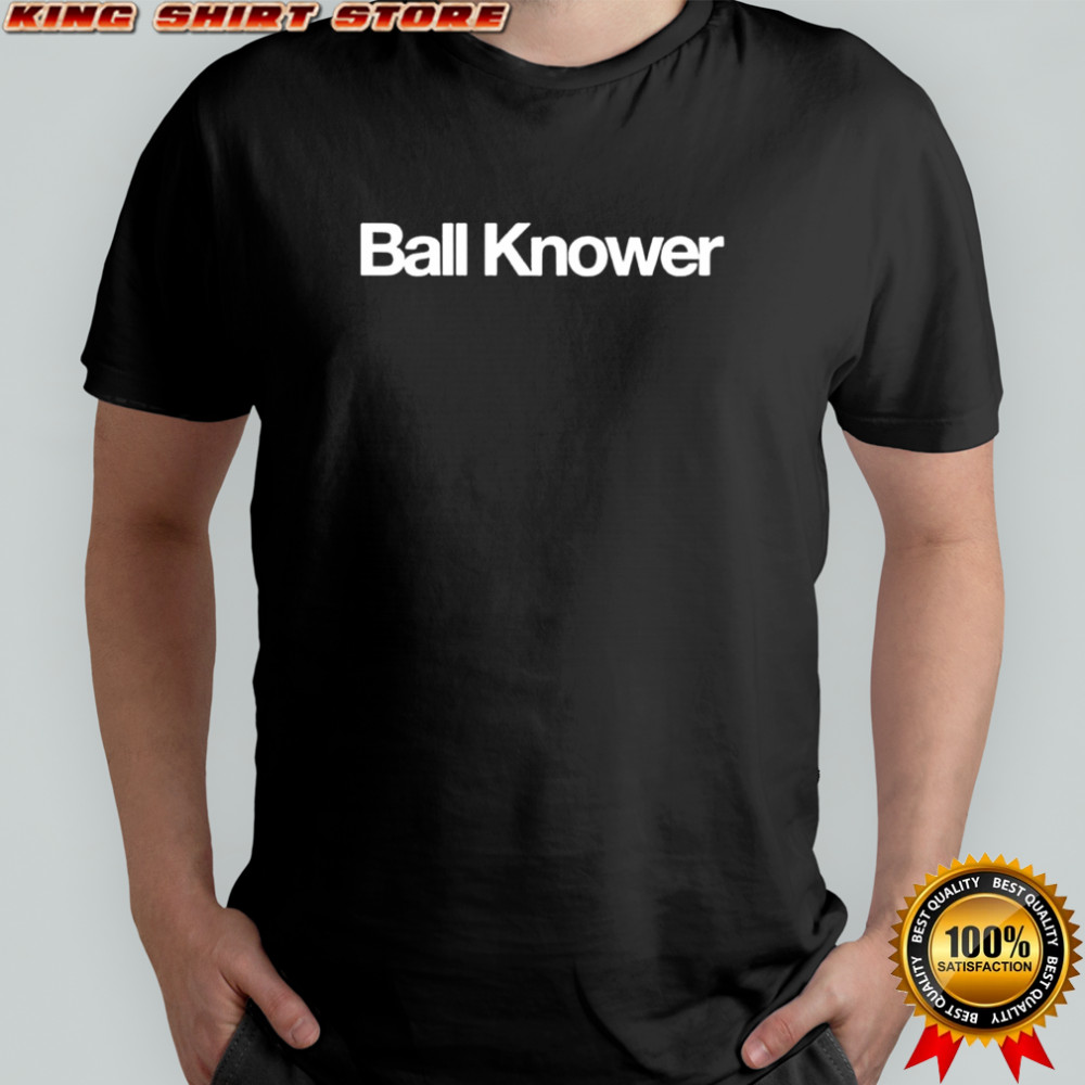 Brandon Walker wearing Ball knower shirt
