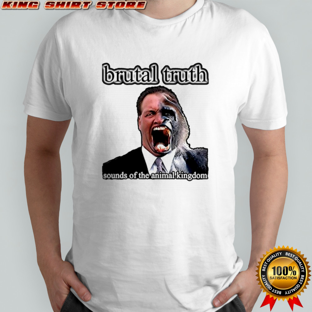 Brutal truth sounds of the animal king dom shirt