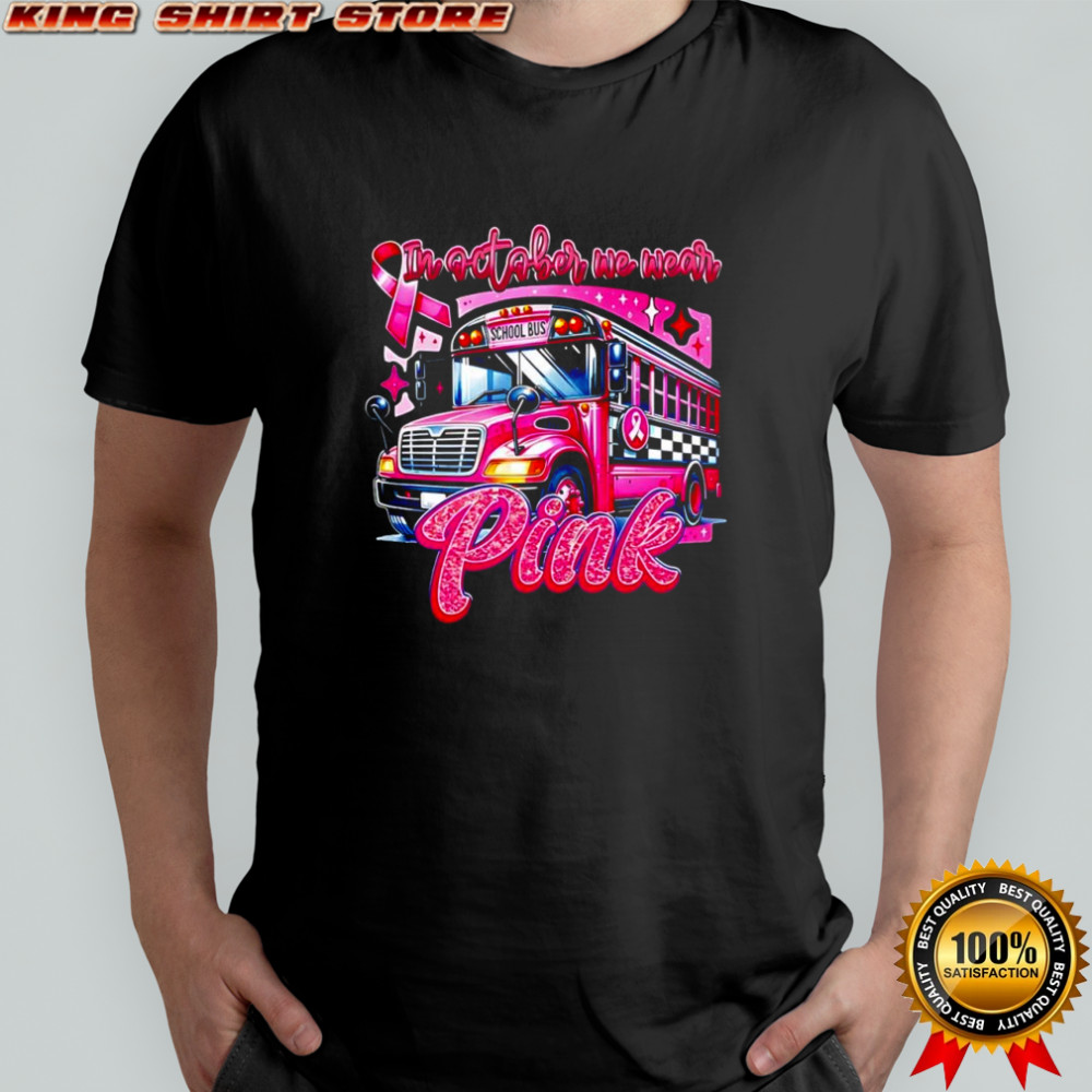 Bus drivers In antaber we wear pink pink ribbon shirt
