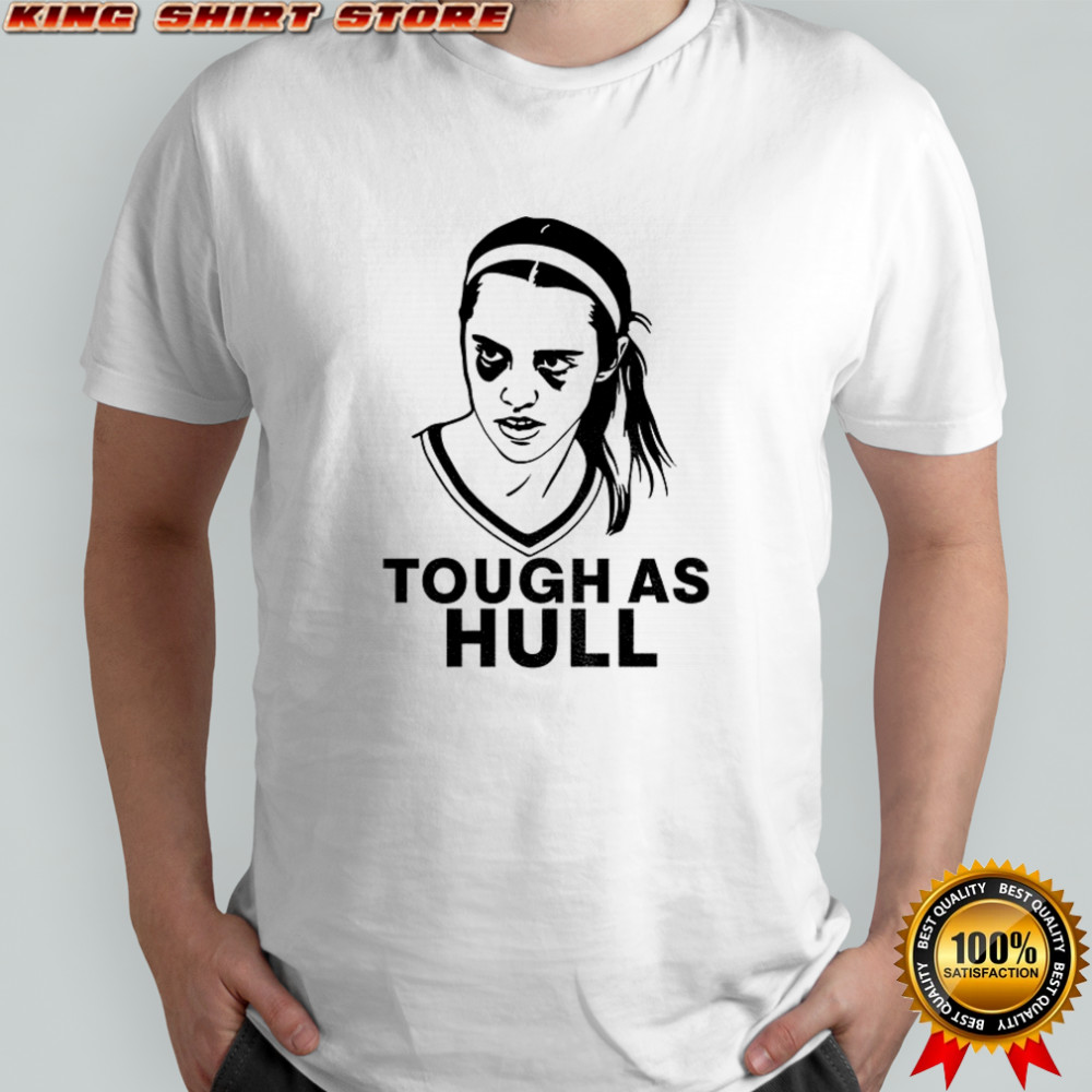 Caitlin Clark Indiana Fever Basketball WNBA Tough as Hull 2025 shirt