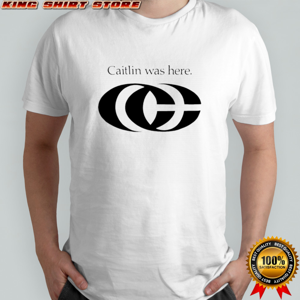 Caitlin Was Here Big Logo 2025 T-Shirt