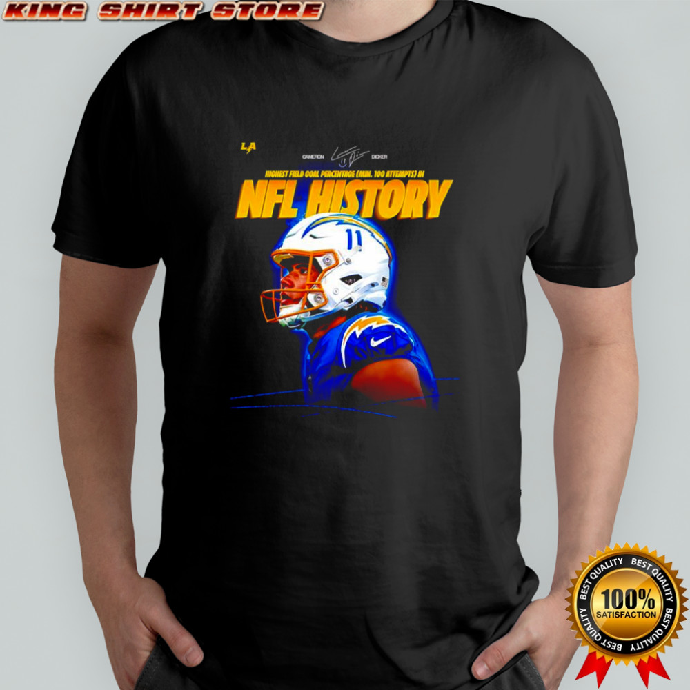 Cameron Dicker Los Angeles Chargers highest field goal percentage in NFL history signature shirt
