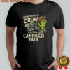 Canfield Fair Something To Crow About Aug 27th Labor Day 179 T-shirt