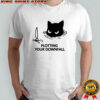 Cat planning something bad plotting your downfall shirt
