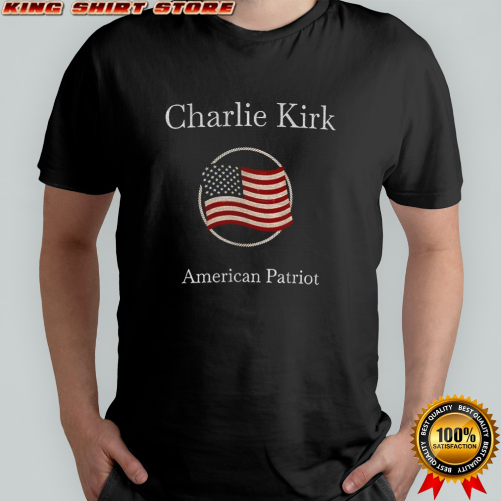 Charlie Kirk American Patriot Political Statement shirt