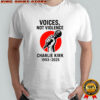 Charlie Kirk Voices not Violence Make America Great Again shirt