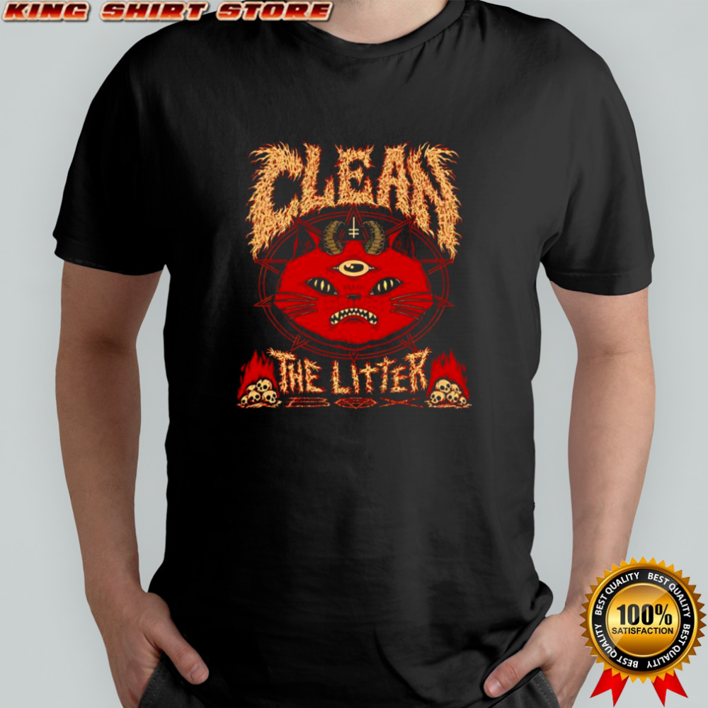 Clean the litter shirt