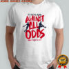 Cleveland against all odds don’t count us out Cleveland Guardians baseball shirt