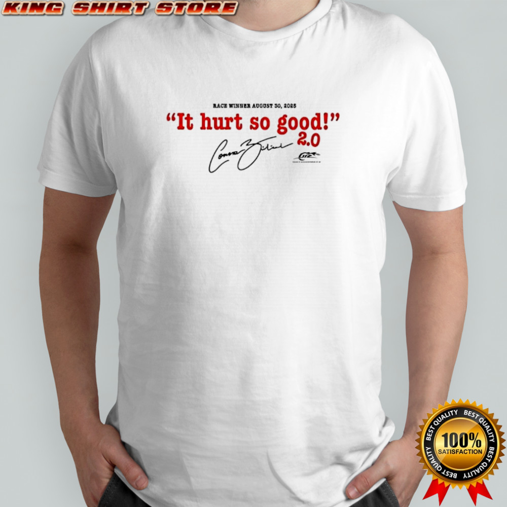 Connor Zilisch 88 2025 Hurts So Good Portland Win shirt