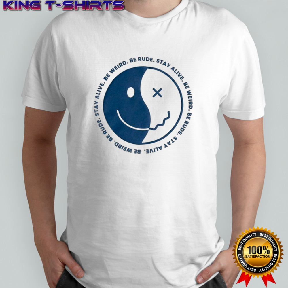 Crime Junkie Be Weird Be Rude Stay Alive Smiley T-shirt
