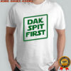 Dak Spat First Dak Prescott shirt