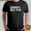 Dallas Cowboys Hell Yeah shirt