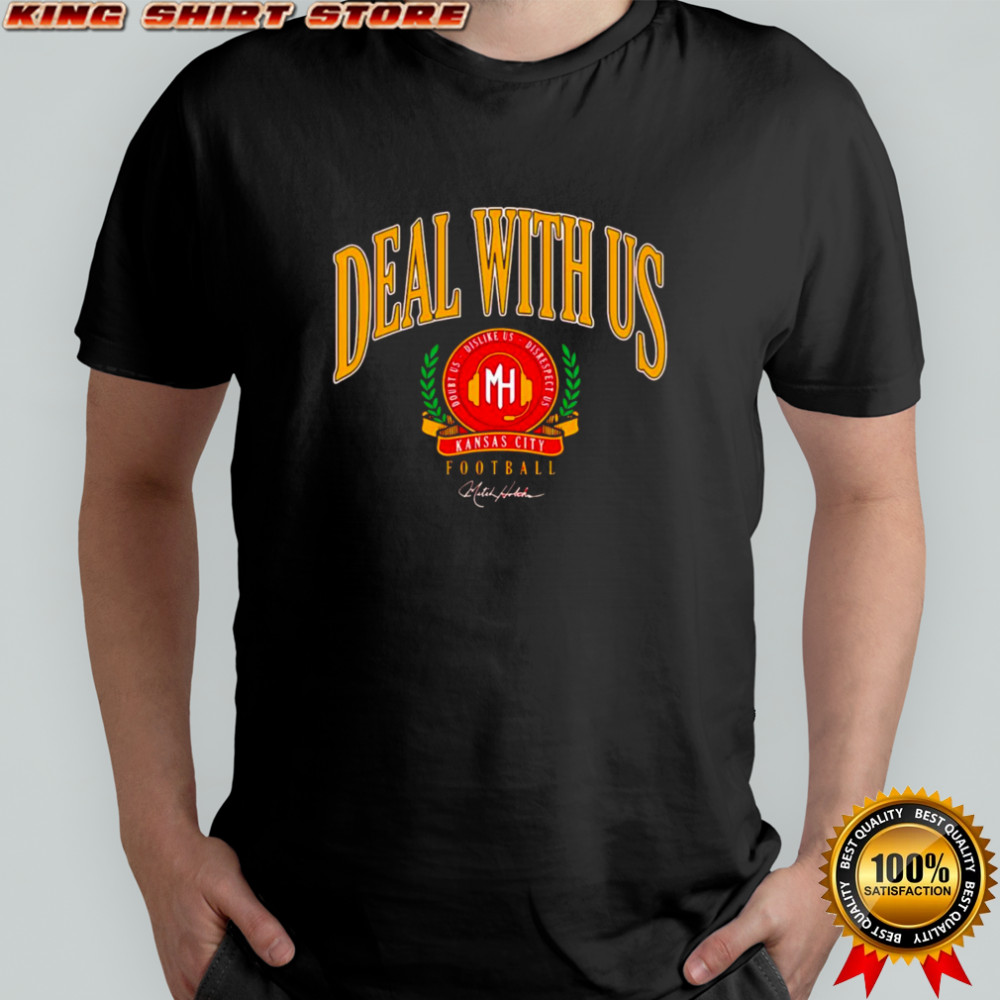 Deal with us Kansas City football shirt
