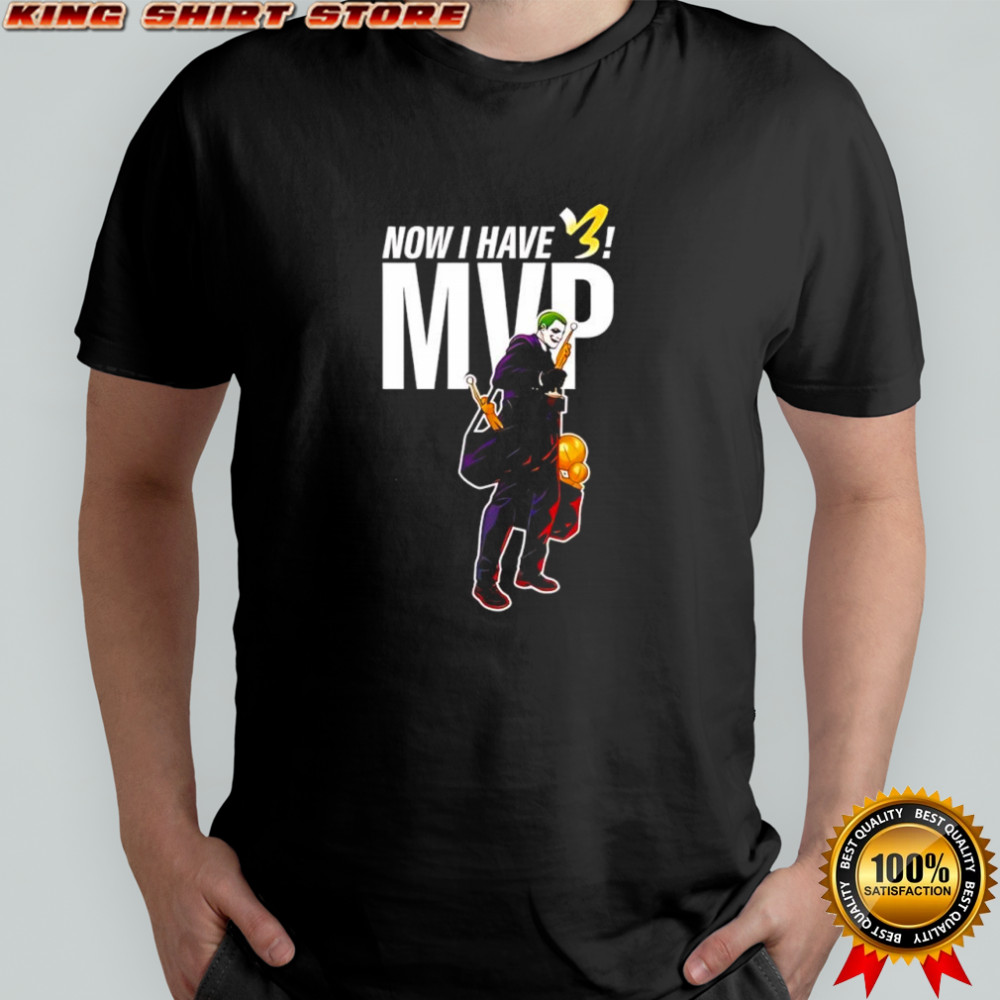 Denver Nuggets Nikola Jokic Joker now I have 3 MVP shirt