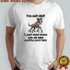 Dog I’m not old I just need some WD 40 and a little duct tape shirt