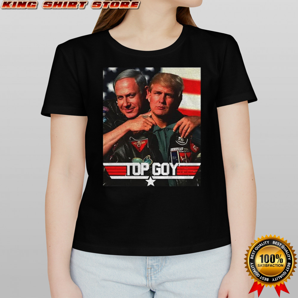 Donald Trump Top Goy Top Gun America shirt