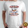 Duck i refuse to argue with people who should have been swallowed shirt