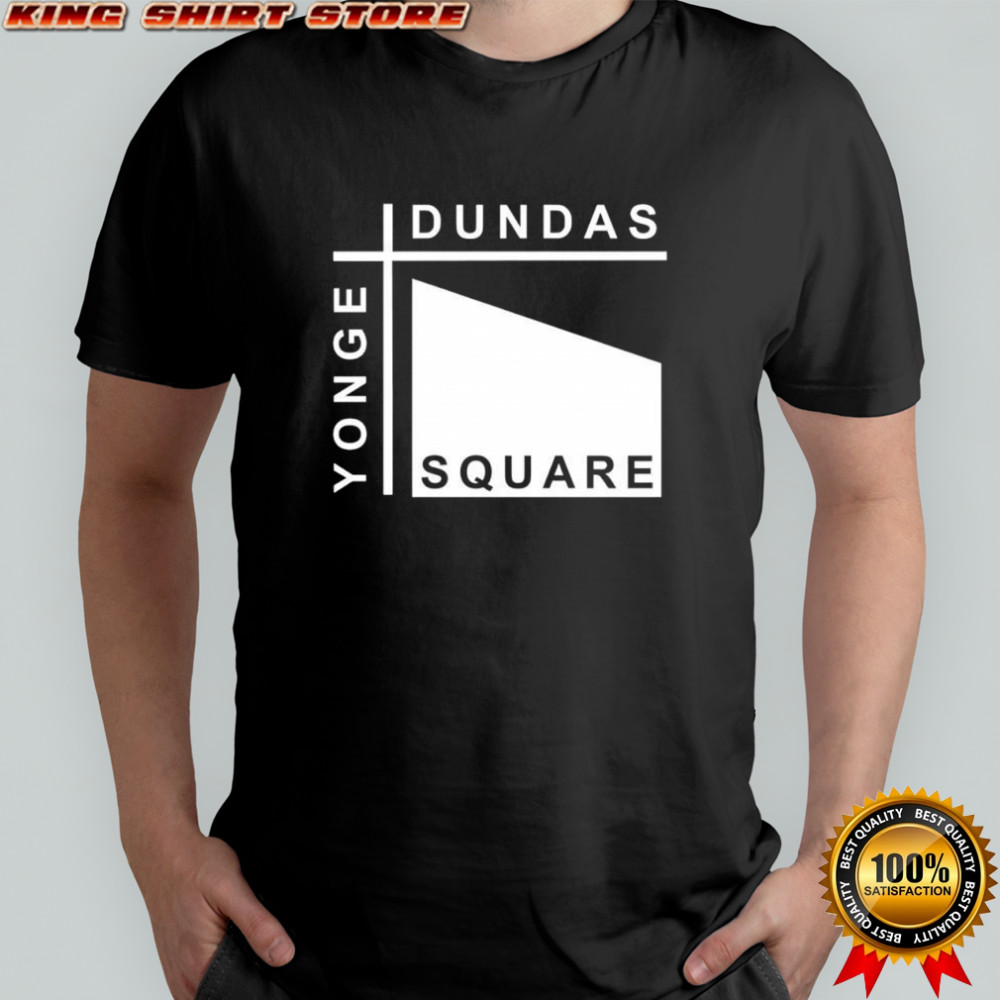 Dundas Yonge Square shirt
