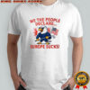 Eagle we the people declare europe shirt