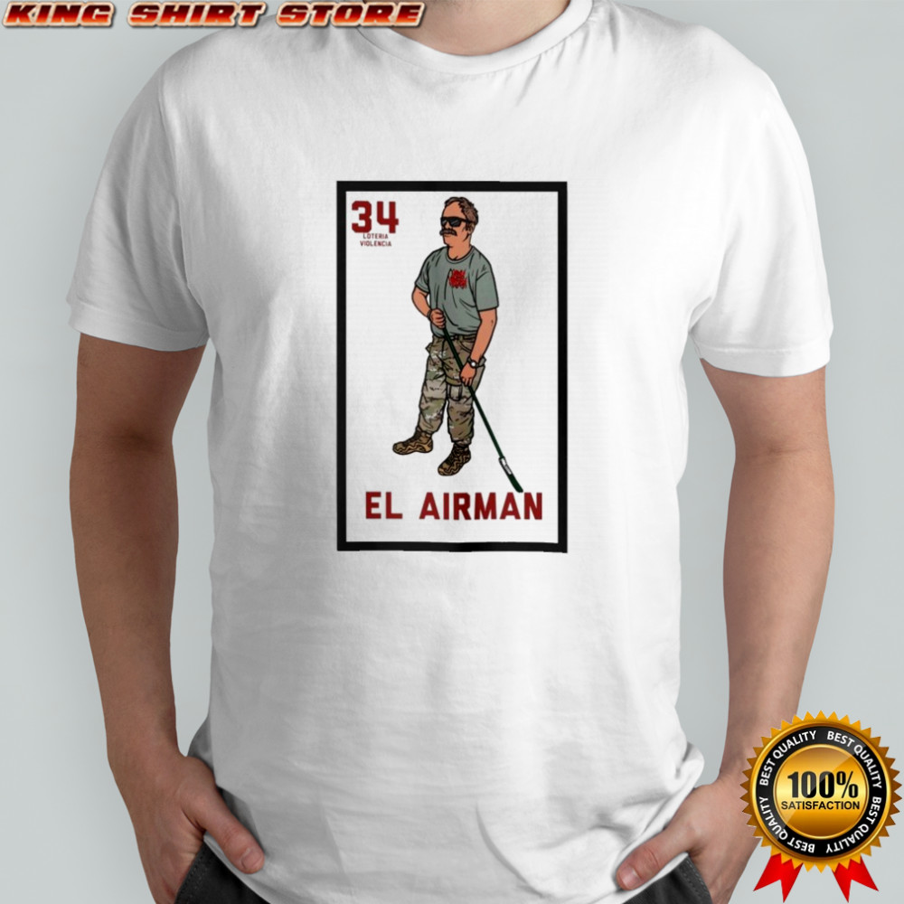 El Airman 34 Loteria Violencia T-shirt