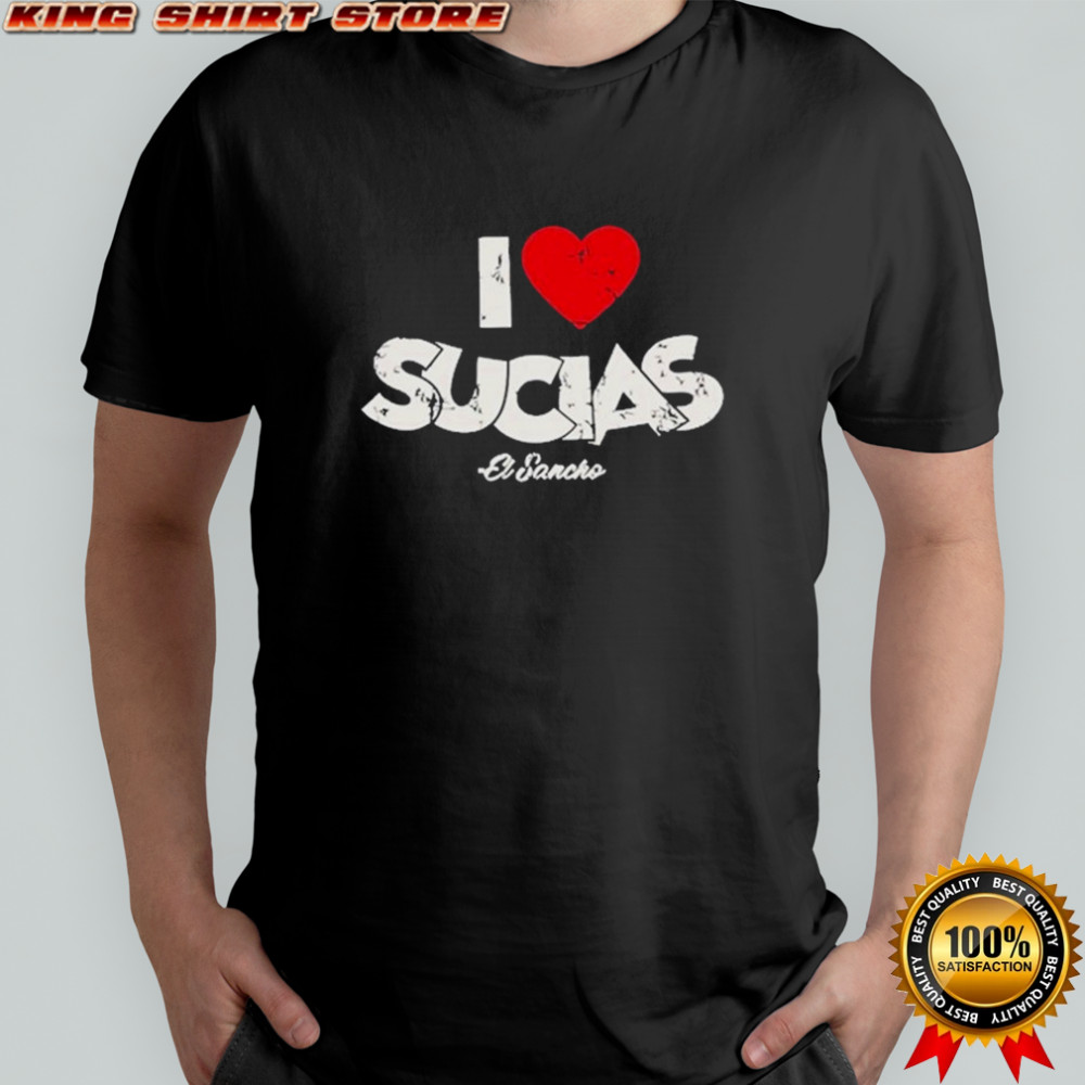 El Sancho I Love Sucias T-shirt