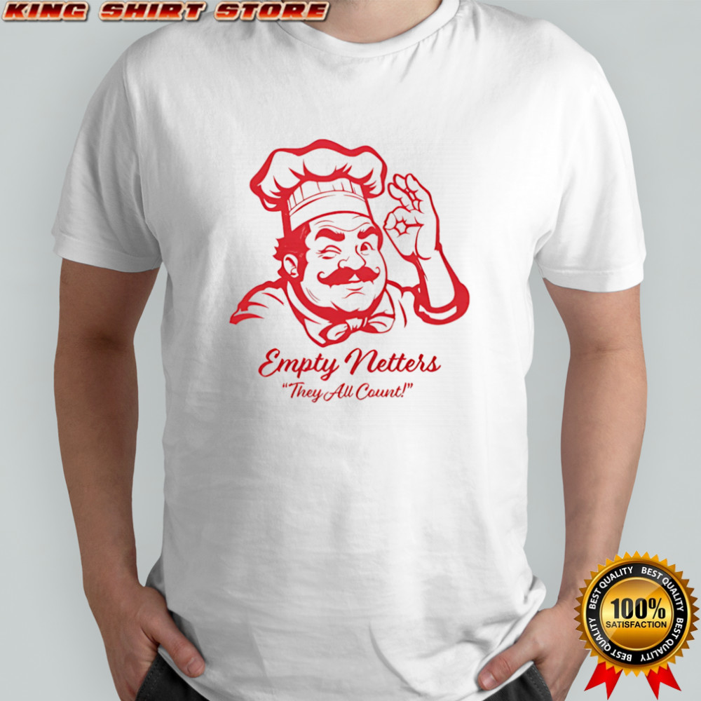 Empty Netters they all count chef shirt
