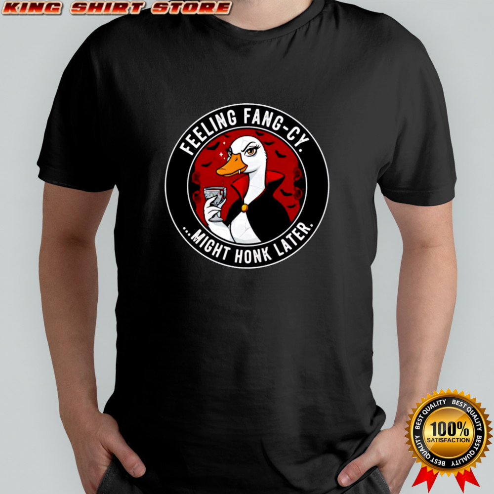Feeling Fang-cy Might Honk Later Vampire Goose Holding a Drink shirt
