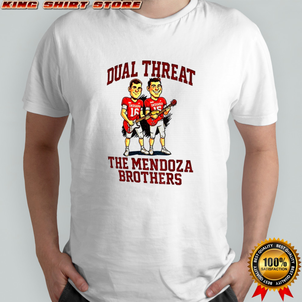 Fernando Mendoza Indiana Hoosiers Dual Threat The Mendoza Brother shirt