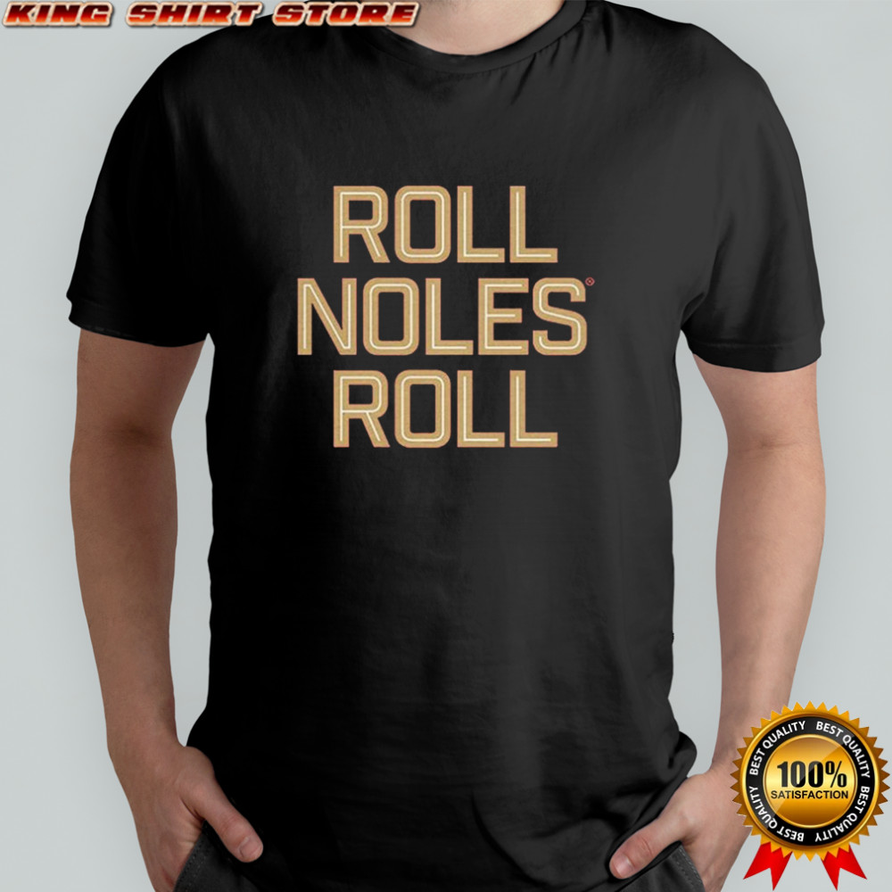 Florida State Seminoles FSU Roll Noles Roll T-shirt
