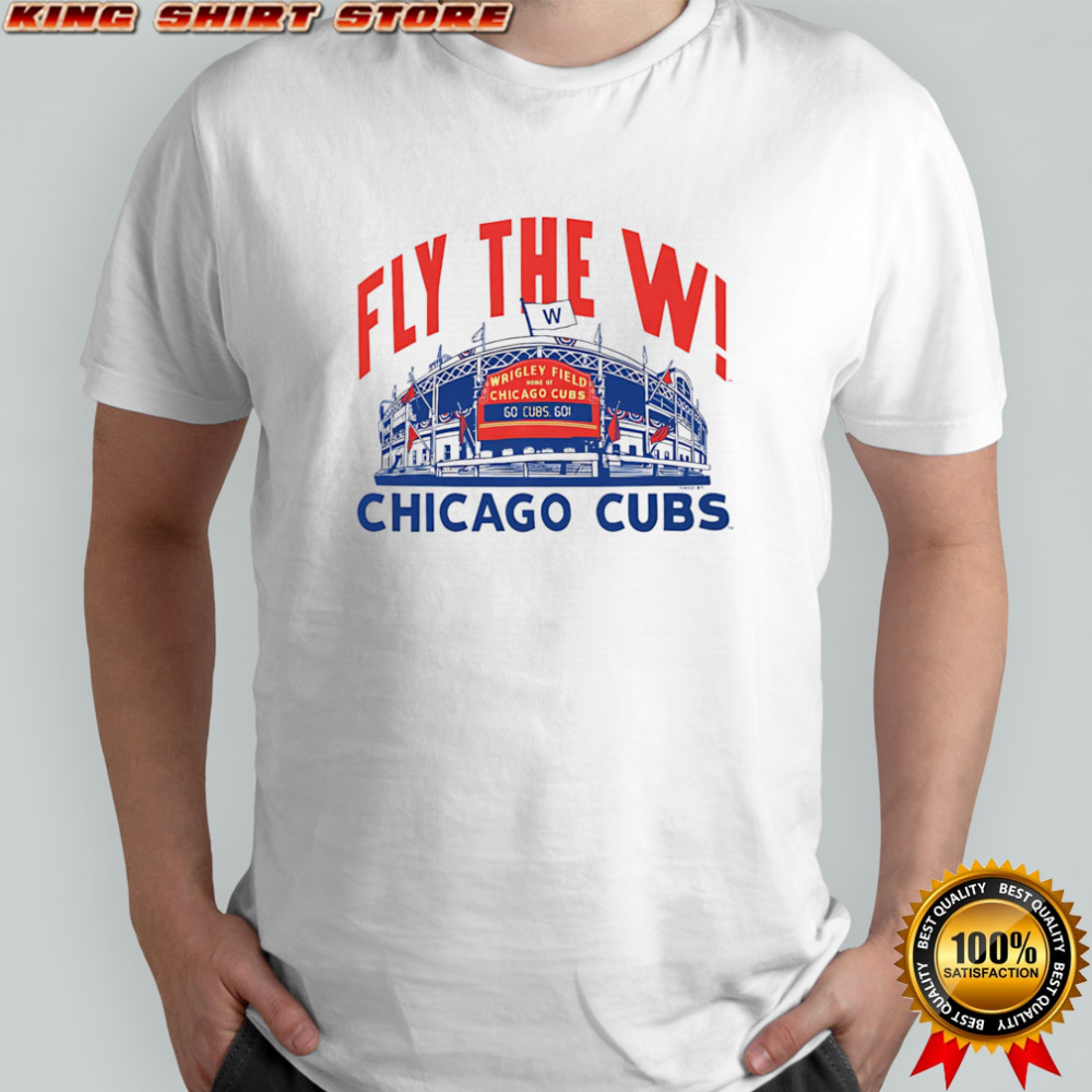 Fly the W Chicago Cubs shirt