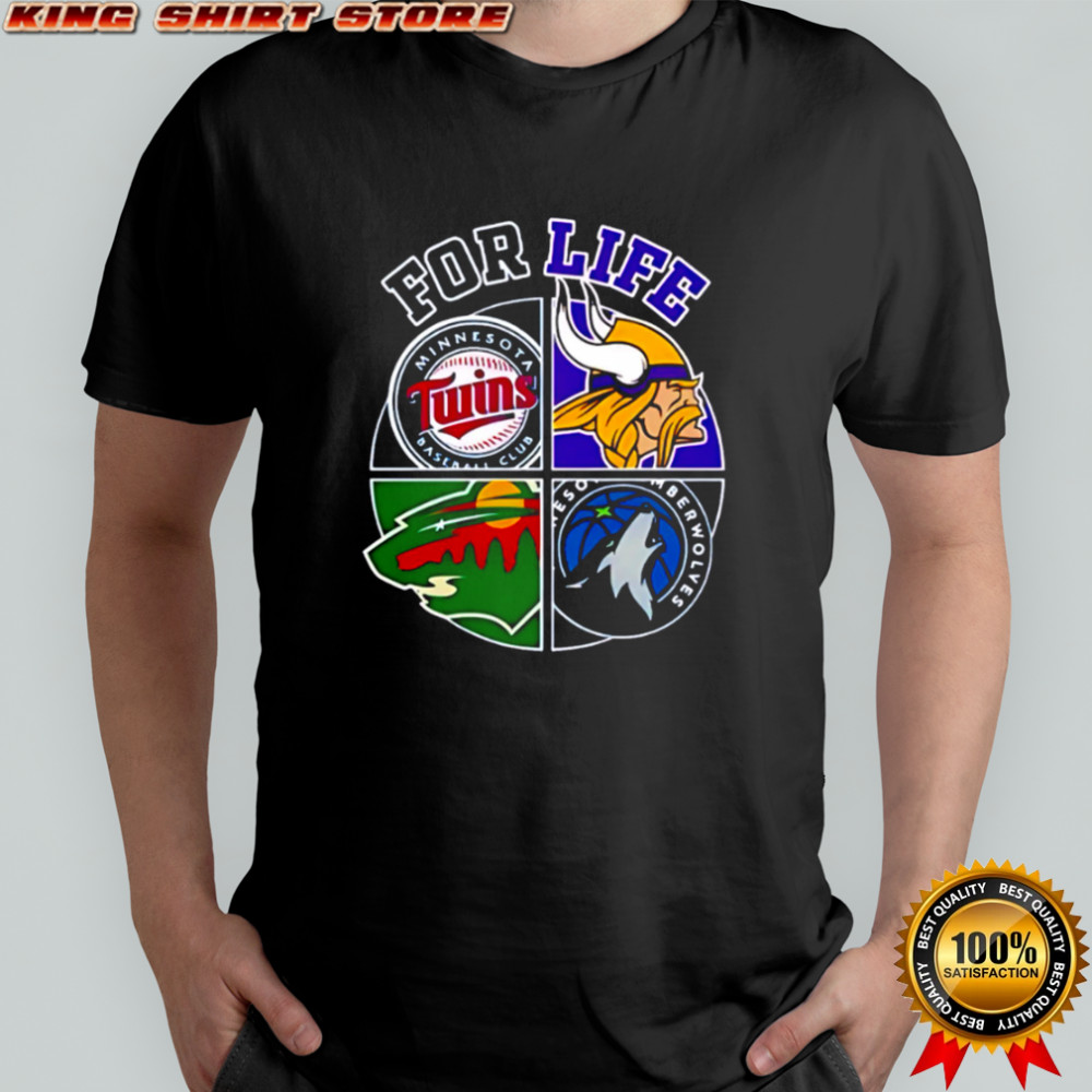 For Life Minnesota Twins Vikings Timberwolves Wild sports logo shirt