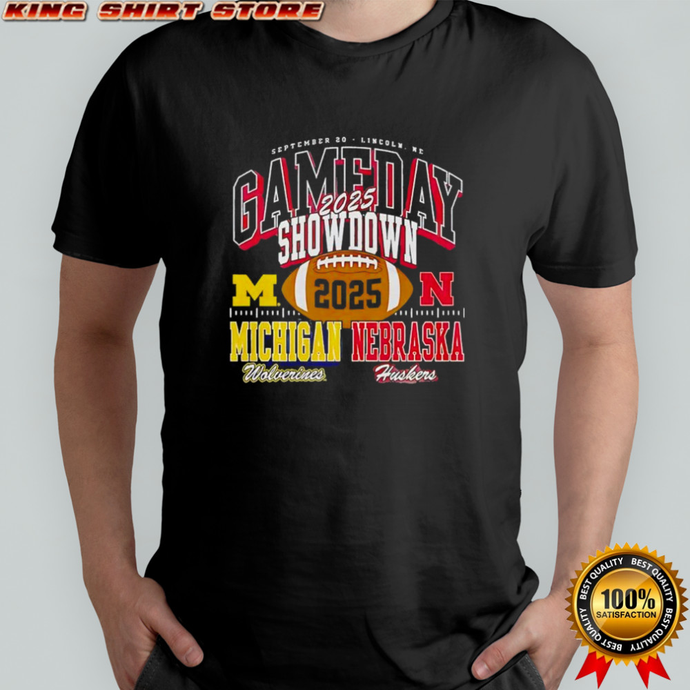 Gameday Showdown Michigan Wolverines and Nebraska Cornhuskers football 2025 shirt