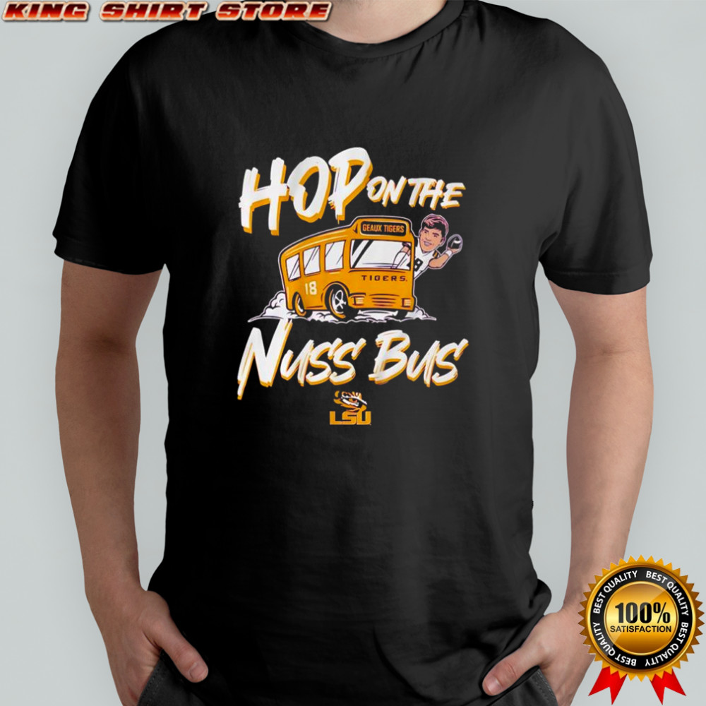 Garrett Nussmeier Hop on the nuss bus LSU Football shirt