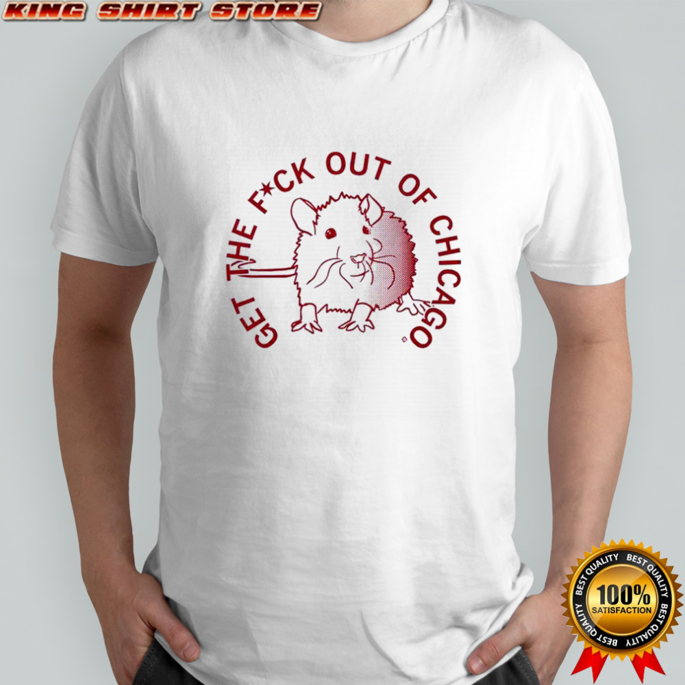 Get The F Out Of Chicago T-Shirt