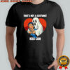 Ghost that’s not a costume kiss cam Halloween shirt